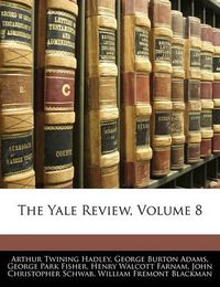 Cover image for The Yale Review, Volume 8