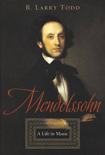 Cover image for Mendelssohn: A Life in Music