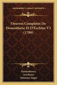 Cover image for Oeuvres Completes de Demosthene Et D'Eschine V3 (1788)