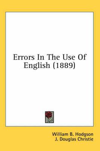 Cover image for Errors in the Use of English (1889)