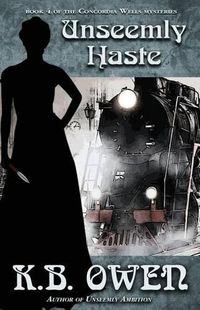 Cover image for Unseemly Haste: A Concordia Wells Mystery