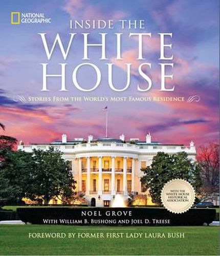 Cover image for Inside the White House: Stories From the World's Most Famous Residence