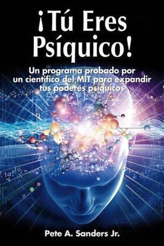 T Eres PS Quico!: Una Programa Probado Por Un Cient Fico del Mit Para Expandir Tus Poderes PS Quicos