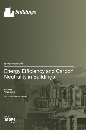 Cover image for Energy Efficiency and Carbon Neutrality in Buildings