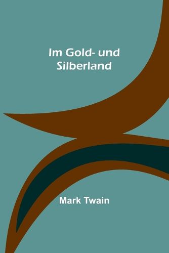 Cover image for Im Gold- und Silberland