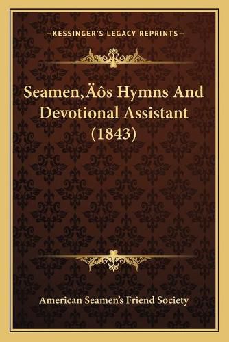 Seamena Acentsacentsa A-Acentsa Acentss Hymns and Devotional Assistant (1843)