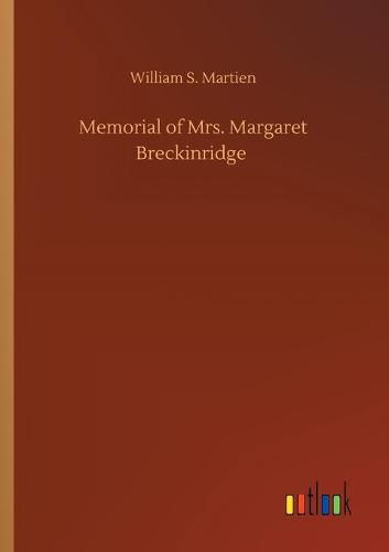 Cover image for Memorial of Mrs. Margaret Breckinridge