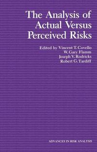 Cover image for The Analysis of Actual Versus Perceived Risks