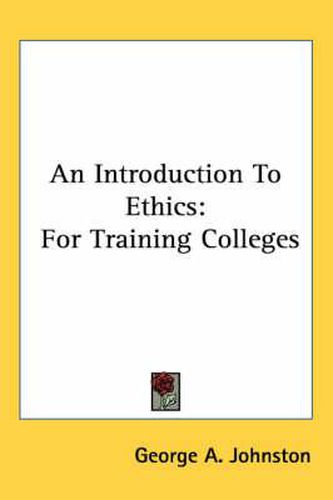 An Introduction to Ethics: For Training Colleges