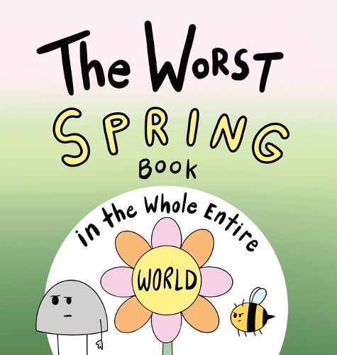 Cover image for The Worst Spring Book in the Whole Entire World
