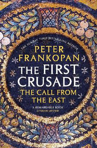 The First Crusade: The Call from the East