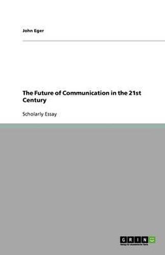 Cover image for The Future of Communication in the 21st Century