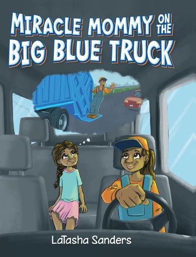 Cover image for Miracle Mommy on the Big Blue Truck