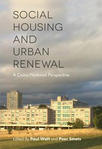 Cover image for Social Housing and Urban Renewal: A Cross-National Perspective
