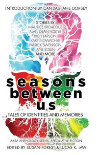 Cover image for Seasons Between Us: Tales of Identities and Memories