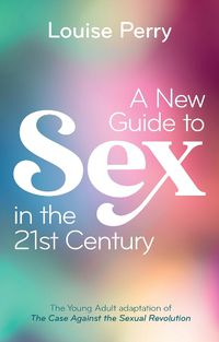 Cover image for A New Guide to Sex in the 21st Century