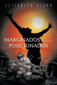 Cover image for Marginados...Posicionados