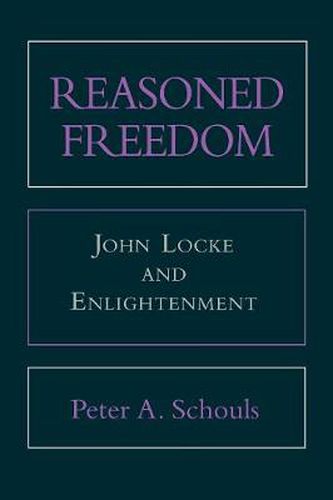 Cover image for Reasoned Freedom: John Locke and Enlightenment