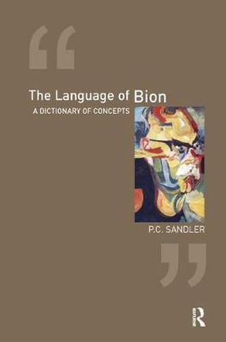 The Language of Bion: A Dictionary of Concepts