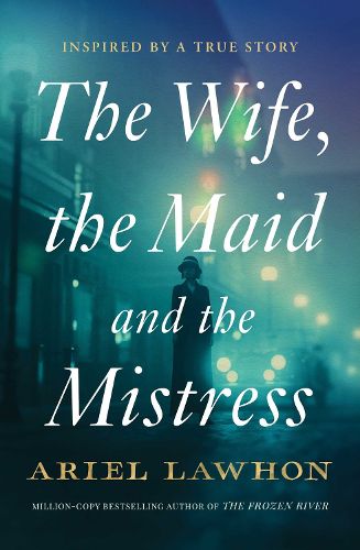 Cover image for The Wife, the Maid and the Mistress