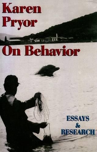 Cover image for Karen Pryor on Behaviour: Essays and Research