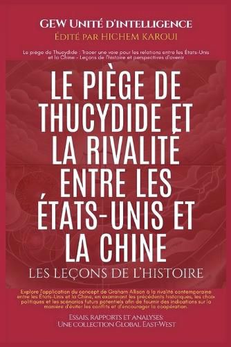 Cover image for Le piege de Thucydide et la rivalite entre les Etats-Unis et la Chine