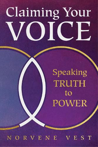 Cover image for Claiming Your Voice: Speaking Truth to Power