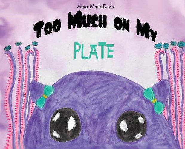 Cover image for Too Much On My Plate