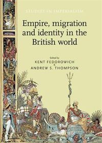 Cover image for Empire, Migration and Identity in the British World