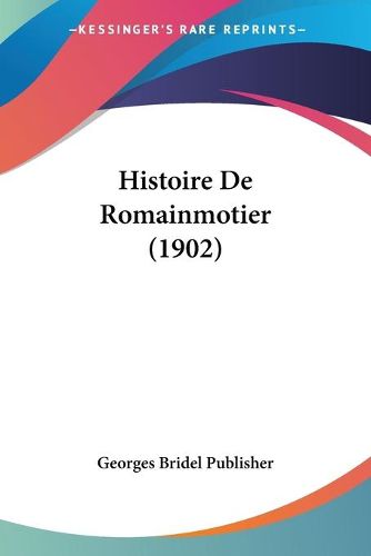 Cover image for Histoire de Romainmotier (1902)