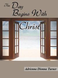 Cover image for The Day Begins With Christ