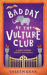 Cover image for Bad Day at the Vulture Club (Baby Ganesh Agency, Book 5)