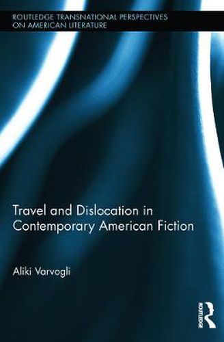 Cover image for Travel and Dislocation in Contemporary American Fiction