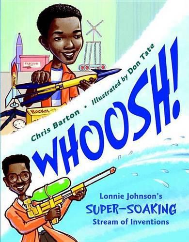 Cover image for Whoosh!: Lonnie Johnson's Super-Soaking Stream of Inventions
