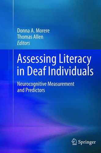 Cover image for Assessing Literacy in Deaf Individuals: Neurocognitive Measurement and Predictors