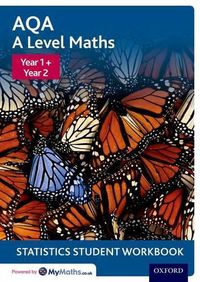 Cover image for AQA A Level Maths: Year 1 + Year 2 Statistics Student Workbook