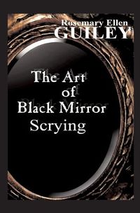 Cover image for The Art of Black Mirror Scrying