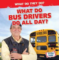 Cover image for What Do Bus Drivers Do All Day?