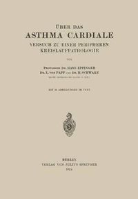 Cover image for UEber Das Asthma Cardiale Versuch Zu Einer Peripheren Kreislaufpathologie