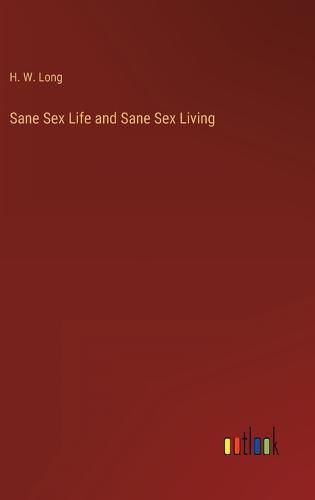 Sane Sex Life and Sane Sex Living