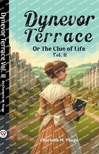 Dynevor Terrace Or The Clue of Life Vol. II