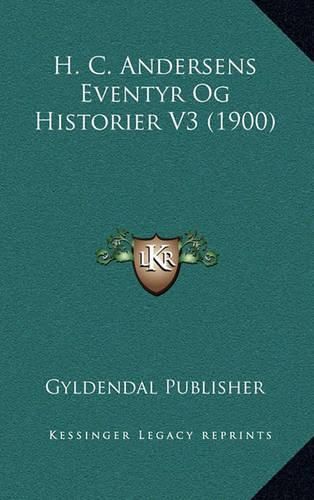 H. C. Andersens Eventyr Og Historier V3 (1900)