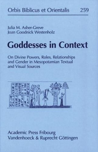 Cover image for Orbis Biblicus et Orientalis: On Divine Powers, Roles, Relationships and Gender in Mesopotamian Textual and Visual Sources