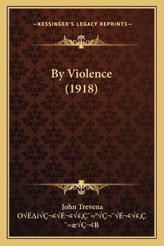 Cover image for By Violence (1918)