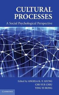 Cover image for Cultural Processes: A Social Psychological Perspective