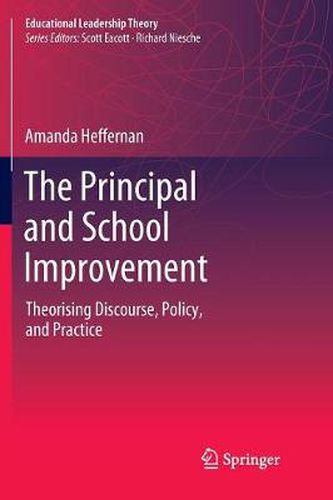 Cover image for The Principal and School Improvement: Theorising Discourse, Policy, and Practice