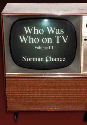 Cover image for Who Was Who on TV: Volume III