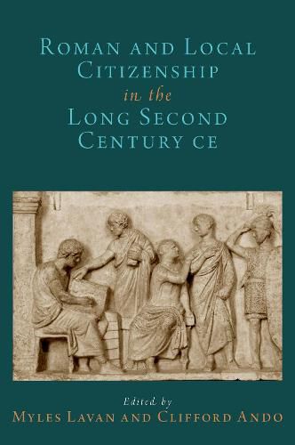 Cover image for Roman and Local Citizenship in the Long Second Century CE