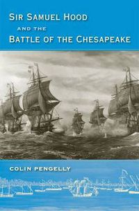 Cover image for Sir Samuel Hood and the Battle of the Chesapeake