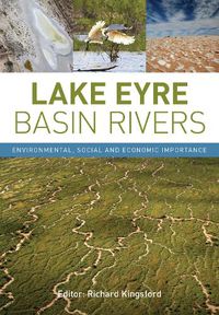 Cover image for Lake Eyre Basin Rivers: Environmental, Social and Economic Importance